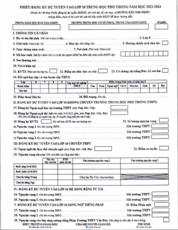 Phiếu đăng ký dự tuyển vào lớp 10 THPT năm 2023-2024 (Mẫu – M01) theo quy định trong Thông báo số 992/SGDĐT-QLT ngày 31/03/2023 của Sở Giáo dục và Đào tạo TP Hà Nội về việc “Hướng dẫn tuyển sinh vào lớp 10 trung học phổ thông (THPT) năm học 2023-2024”). Phiếu đăng ký dự tuyển vào lớp 10 THPT năm 2023-2024 (Mẫu – M01) theo quy định trong Thông báo số 992/SGDĐT-QLT ngày 31/03/2023 của Sở Giáo dục và Đào tạo TP Hà Nội về việc “Hướng dẫn tuyển sinh vào lớp 10 trung học phổ thông (THPT) năm học 2023-2024”).