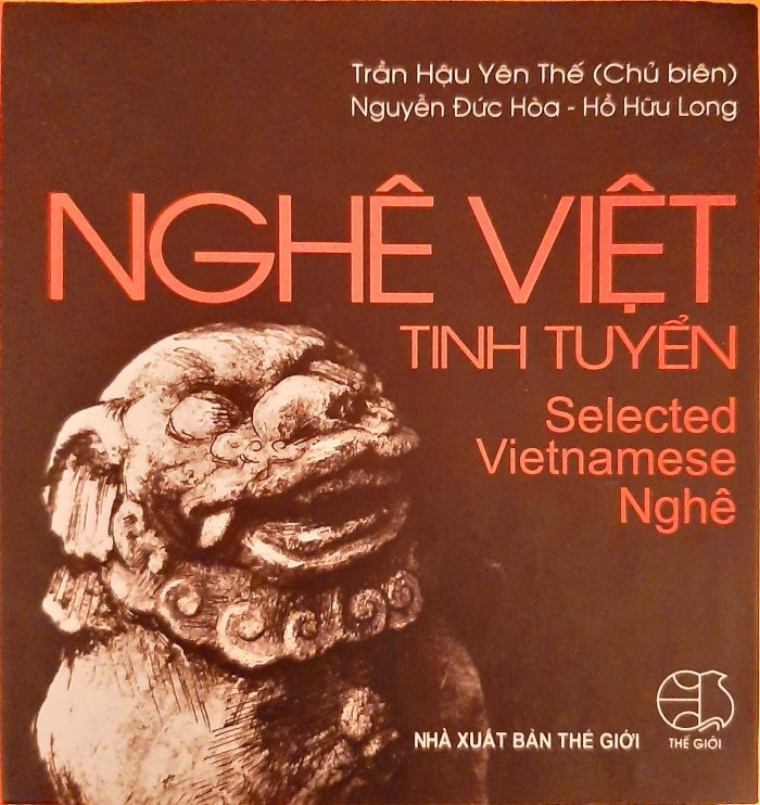 Cuốn sách "Nghê Việt tinh tuyển" do nhà nghiên cứu Trần Hậu Yên Thế chủ biên Cuốn sách "Nghê Việt tinh tuyển" do nhà nghiên cứu Trần Hậu Yên Thế chủ biên