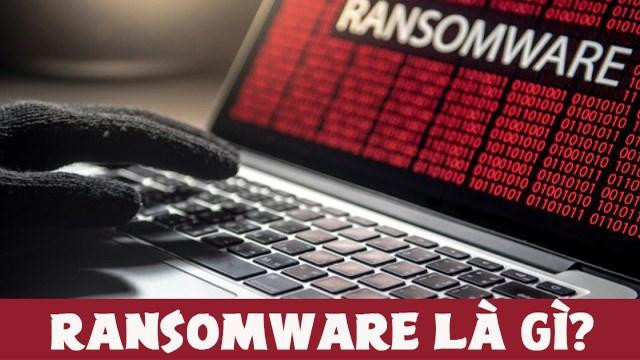 Mã độc tống tiền có thể đánh cắp dữ liệu, yêu cầu các tổ chức chuộc dữ liệu bằng tiền