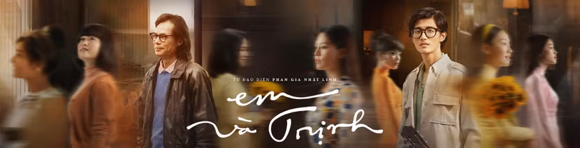 “Em và Trịnh” quy tụ 40 diễn viên nòng cốt “Em và Trịnh” quy tụ 40 diễn viên nòng cốt