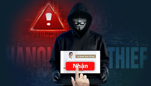 Doanh nghiệp Việt Nam đứng trước nguy cơ bị tấn công bởi Chiến dịch “Hanoi Thief”