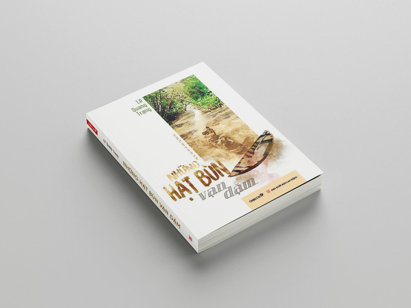 Cuốn sách "Những hạt bùn vạn dặm" của Lê Quang Trạng Cuốn sách "Những hạt bùn vạn dặm" của Lê Quang Trạng