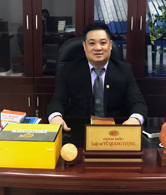 Luật sư Vũ Quang Vượng (Giám đốc Công ty Luật TNHH Quang Vượng; Địa chỉ: Số 6, ngõ 29 Láng Hạ, Ba Đình, Hà Nội)