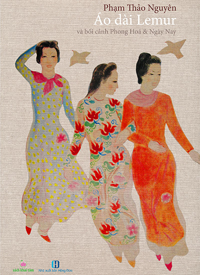 Họa sĩ Cát Tường là “cha đẻ” tà áo dài Le Mur nổi tiếng trong làng thời trang Việt Nam (Trong ảnh: Bìa sách “Áo dài Le Mur và bối cảnh Phong Hóa &amp; Ngày Nay”)
