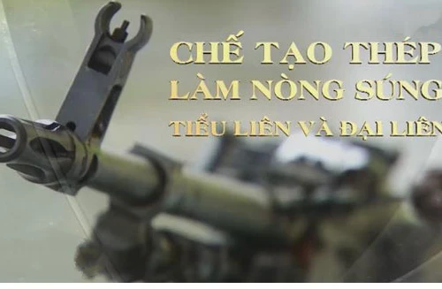 Việt Nam chế tạo thép làm nòng súng tiểu liên và đại liên