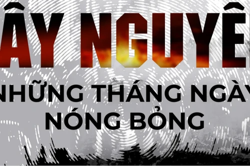 FULRO - BÓNG MA ÁM ẢNH TÂY NGUYÊN (2): TÂY NGUYÊN NHỮNG THÁNG NGÀY NÓNG BỎNG