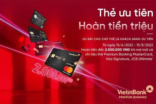 Cùng VietinBank mở thẻ ưu tiên - hoàn tiền lên đến 2.000.000 VND