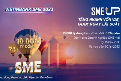 VietinBank tung gói SME UP 10.000 tỷ đồng ưu đãi lãi suất