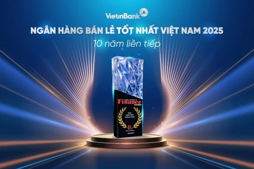 VietinBank 10 năm liên tiếp giữ vững danh hiệu 'Ngân hàng bán lẻ tốt nhất Việt Nam'