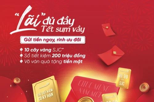 Đến VietinBank gửi tiền cuối năm rinh ‘lãi’ đủ đầy, đón Tết sum vầy