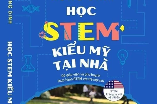 ‘Học STEM kiểu Mỹ tại nhà’- không hề xa vời và đắt đỏ