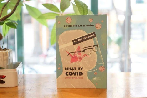 “Nhật ký Covid và những chuyện chưa kể” - Chuyện nghiêm túc của bác sĩ hay đùa 