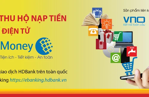 HDBank ra mắt dịch vụ thu hộ nạp ví điện tử