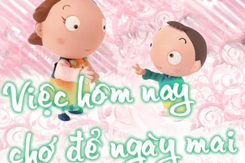 Đừng để tới ngày mai