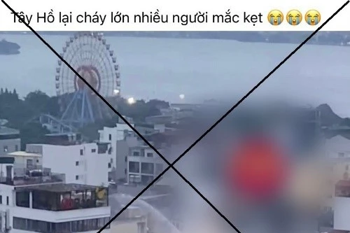 Thông tin 'quận Tây Hồ cháy lớn nhiều người mắc kẹt' là sai sự thật