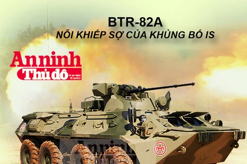 Infographic: BTR-82A - Nỗi khiếp sợ của tổ chức khủng bố IS