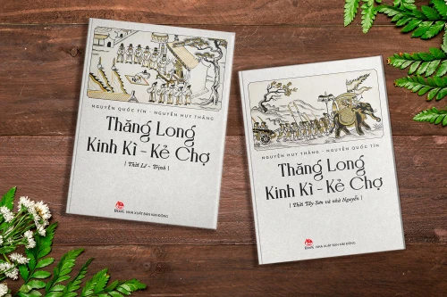 Ra mắt sách “Thăng Long Kinh Kỳ- Kẻ Chợ”: Tái hiện hai thời đoạn ấn tượng của Hà Nội 