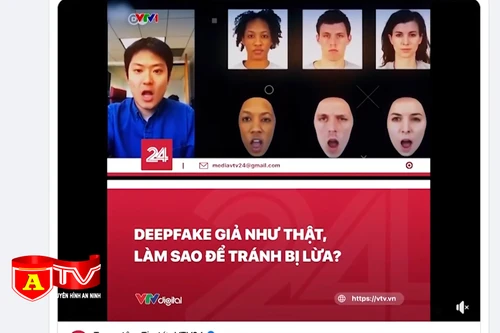 Nhận diện thủ đoạn tội phạm lợi dụng công nghệ Deepfake để lừa đảo