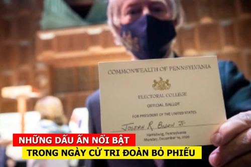 [CLIP] Những dấu ấn nổi bật trong ngày cử tri đoàn bỏ phiếu bầu Tổng thống Mỹ