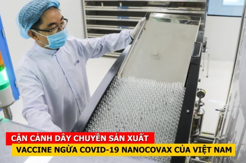 [CLIP] Cận cảnh dây chuyền sản xuất vaccine Nanocovax ngừa Covid-19 của Việt Nam