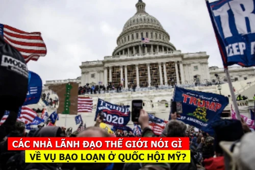 [CLIP] Các nhà lãnh đạo thế giới nói gì về vụ bạo loạn ở quốc hội Mỹ?