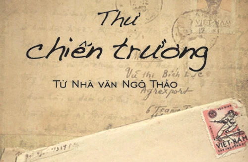 “Thư chiến trường từ nhà văn Ngô Thảo”