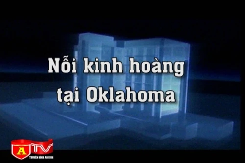 Khám phá: Nỗi kinh hoàng tại Oklahoma - Phần I
