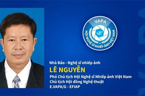 Nhà báo Lê Nguyễn giữ chức Chủ tịch Hội đồng nghệ thuật- Hội Nghệ sĩ Nhiếp ảnh Việt Nam