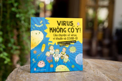 “Virus không cố ý! – Câu chuyện về virus, vi khuẩn và Covid-19"