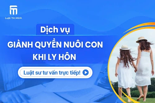 Công ty Luật Tín Minh tư vấn, giải đáp trường hợp nào mẹ không được nuôi con khi ly hôn