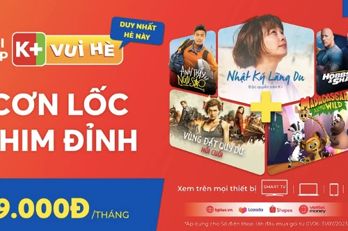 Sau bản quyền bóng đá AFC, K+ tung "cơn lốc phim đỉnh"