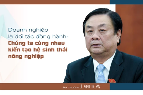 Doanh nghiệp là đối tác đồng hành: “Chúng ta cùng kiến tạo hệ sinh thái nông nghiệp”