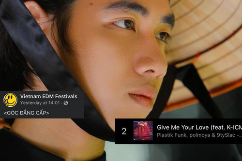 Ca khúc kết hợp giữa nghệ sĩ Việt và DJ nổi tiếng thế giới gây “sốt"