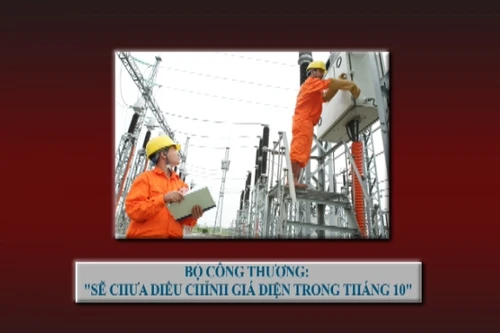 Chưa điều chỉnh giá điện trong tháng 10