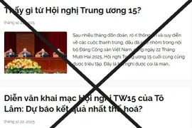 Cảnh giác trước thủ đoạn xuyên tạc kết quả Hội nghị lần thứ 15 Ban Chấp hành Trung ương Đảng khóa XIII 