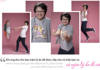 [Ảnh] Ung thư có trăm lý do làm bạn khóc nhưng hãy cho nó thấy bạn có nghìn lý do để cười!