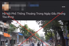 Đăng tin sai sự thật Hà Nội bị phong tỏa, một trường hợp bị phạt