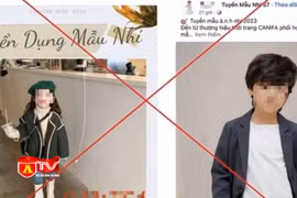 Cảnh giác với thủ đoạn "tuyển mẫu nhí chụp ảnh"