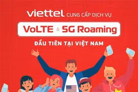 Đã có thể chuyển mạng quốc tế với dịch vụ VoLTE và 5G
