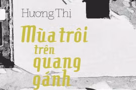 Trở về giấc mơ tuổi thơ với "Mùa trôi trên quang gánh"