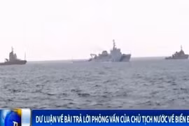 Dư luận về bài trả lời phỏng vấn của Chủ tịch nước về biển Đông