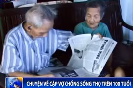 Chuyện về cặp vợ chồng sống thọ trên 100 tuổi
