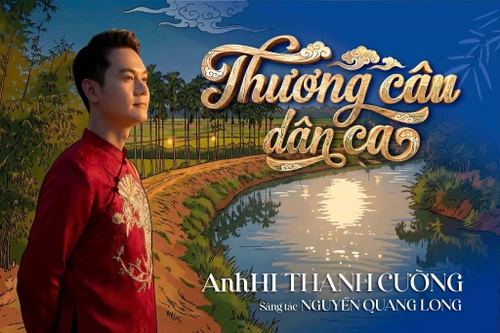 Album "Thương câu dân ca" của nhạc sĩ Nguyễn Quang Long: Khi dân ca "gặp gỡ" AI