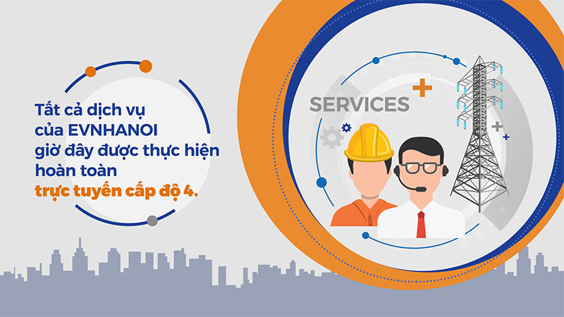 EVNHANOI hoàn thành các dịch vụ điện trực tuyến cấp độ 4