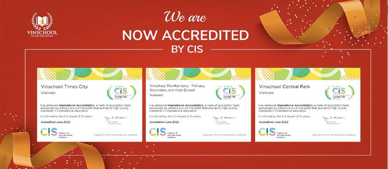Các trường thuộc cụm Vinschool The Harmony, Vinschool Times City và Vinschool Central Park nhận chứng nhận giám định của Hội đồng các trường quốc tế - CIS Các trường thuộc cụm Vinschool The Harmony, Vinschool Times City và Vinschool Central Park nhận chứng nhận giám định của Hội đồng các trường quốc tế - CIS