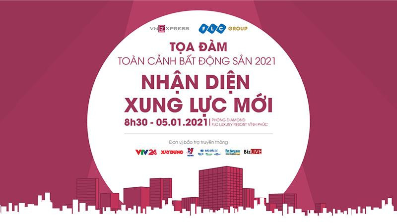 Tọa đàm "Toàn cảnh bất động sản 2021: Nhận diện xung lực mới" diễn ra ngày 05/01/2021 tại Vĩnh Phúc Tọa đàm "Toàn cảnh bất động sản 2021: Nhận diện xung lực mới" diễn ra ngày 05/01/2021 tại Vĩnh Phúc