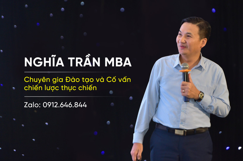 Chuyên gia Đào tạo và Cố vấn chiến lược thực chiến - Nghĩa Trần MBA