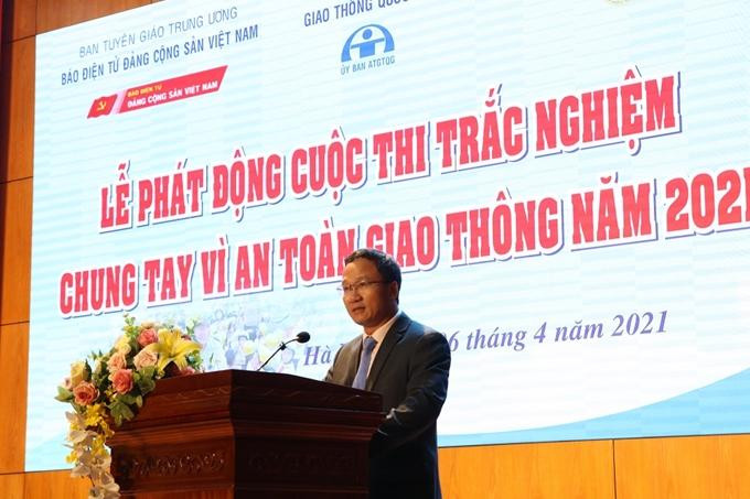 Phó Chủ tịch chuyên trách Ủy ban An toàn giao thông Quốc gia Khuất Việt Hùng phát động Cuộc thi trắc nghiệm "Chung tay vì an toàn giao thông" năm 2021 Phó Chủ tịch chuyên trách Ủy ban An toàn giao thông Quốc gia Khuất Việt Hùng phát động Cuộc thi trắc nghiệm "Chung tay vì an toàn giao thông" năm 2021