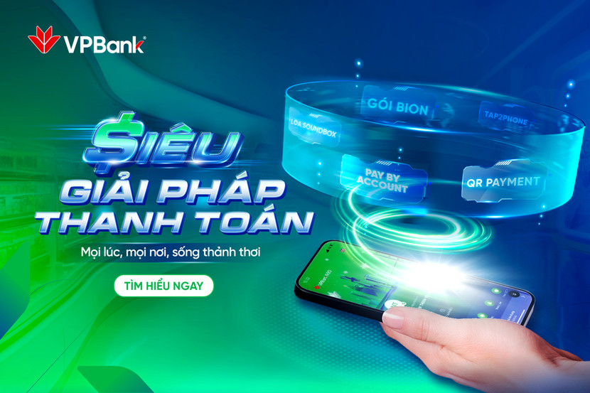 Siêu Giải pháp Thanh toán VPBank đáp ứng được mọi nhu cầu tài chính của người dùng từ cá nhân đến hộ kinh doanh