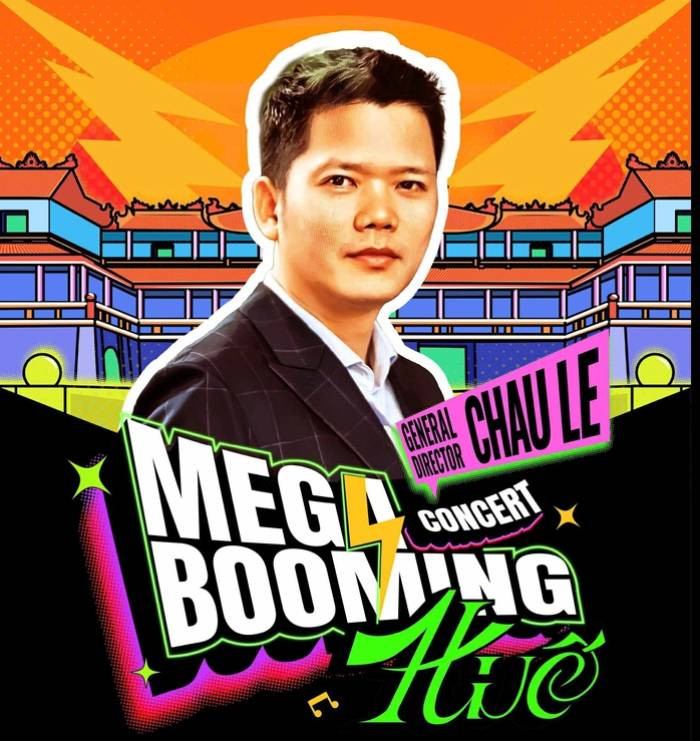 Đạo diễn Châu LE dành nhiều tâm huyết cho "Mega Booming – Huế 2025" Đạo diễn Châu LE dành nhiều tâm huyết cho "Mega Booming – Huế 2025"